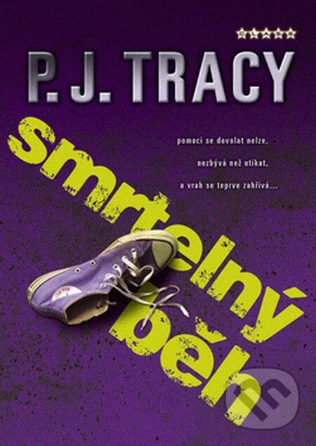 Kniha: Smrtelný běh (P.J. Tracy). BB/art, 2007 Kniha: Smrtelný běh (P.J. Tracy). BB/art, 2007