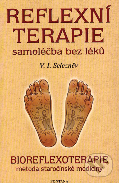 Kniha: Reflexní terapie (V.I. Selezněv). Fontána, 2006 Kniha: Reflexní terapie (V.I. Selezněv). Fontána, 2006