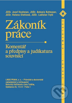 Kniha: Zákoník práce (Autorský kolektív). Linde, 2007 Kniha: Zákoník práce (Autorský kolektív). Linde, 2007