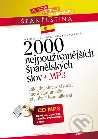 2000 nejpoužívanějších španělských slov + MP3 - Jarmila Němcová, Libuše Kalábová, Computer Press, 2007