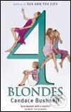 Kniha: Four Blondes (Candace Bushnell). Abacus, 2001 Kniha: Four Blondes (Candace Bushnell). Abacus, 2001