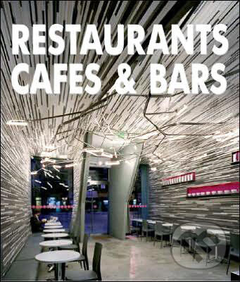 Kniha: Restaurants, Cafes & Bars (Links). Links, 2007 Kniha: Restaurants, Cafes & Bars (Links). Links, 2007