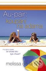 Kniha: Au pair: koupání na Adama (Melisa de la Cruz). BB/art, 2007 Kniha: Au pair: koupání na Adama (Melisa de la Cruz). BB/art, 2007