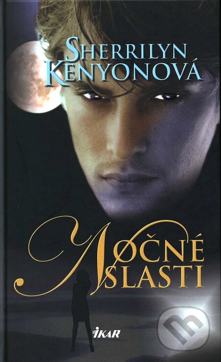 Kniha: Nočné slasti (Sherrilyn Kenyon). Ikar, 2007 Kniha: Nočné slasti (Sherrilyn Kenyon). Ikar, 2007