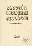 Kniha: Slovník biblickej teológie (Xavier Léon-Dufour a kolektív). Dobrá kniha, 2003 Kniha: Slovník biblickej teológie (Xavier Léon-Dufour a kolektív). Dobrá kniha, 2003