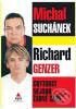 Kniha: Chytrost nejsou žádné čáry (Michal Suchánek a Richard Genzer). XYZ, 2006 Kniha: Chytrost nejsou žádné čáry (Michal Suchánek a Richard Genzer). XYZ, 2006