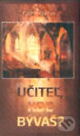 Kniha: Učiteľ, kde bývaš? (Józef Augustyn). Dobrá kniha, 1998 Kniha: Učiteľ, kde bývaš? (Józef Augustyn). Dobrá kniha, 1998