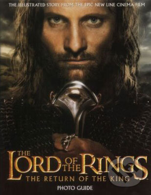 Kniha: The Return of the King Photo Guide (HarperCollins). HarperCollins, 2003 Kniha: The Return of the King Photo Guide (HarperCollins). HarperCollins, 2003