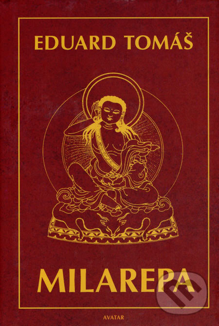 Kniha: Milarepa (Eduard Tomáš). Avatar, 1999 Kniha: Milarepa (Eduard Tomáš). Avatar, 1999