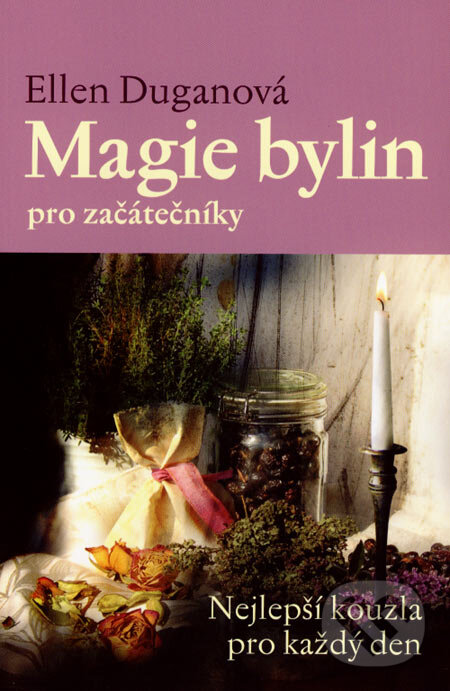 Kniha: Magie bylin pro začátečníky (Ellen Duganová). BETA - Dobrovský, 2007 Kniha: Magie bylin pro začátečníky (Ellen Duganová). BETA - Dobrovský, 2007