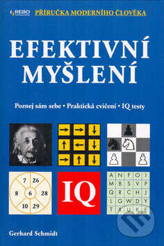 Kniha: Efektivní myšlení (Gerhard Schmidt). Rebo, 2007 Kniha: Efektivní myšlení (Gerhard Schmidt). Rebo, 2007