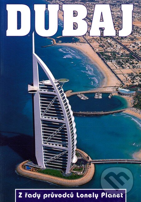 Kniha: Dubaj (Svojtka&Co.). Svojtka&Co., 2007 Kniha: Dubaj (Svojtka&Co.). Svojtka&Co., 2007
