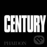 Kniha: Century (Phaidon). Phaidon, 2007 Kniha: Century (Phaidon). Phaidon, 2007