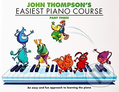 Kniha: John Thompson's Easiest Piano Course: Part 3 (John Thompson). Hal Leonard, 1996 Kniha: John Thompson's Easiest Piano Course: Part 3 (John Thompson). Hal Leonard, 1996
