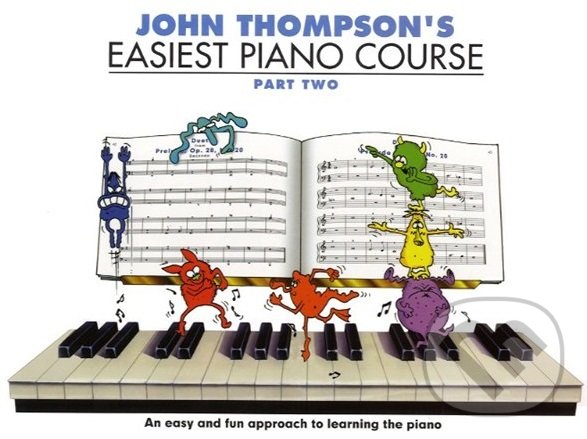 Kniha: John Thompson's Easiest Piano Course. Part Two (John Thompson). Music Sales, 1999 Kniha: John Thompson's Easiest Piano Course. Part Two (John Thompson). Music Sales, 1999