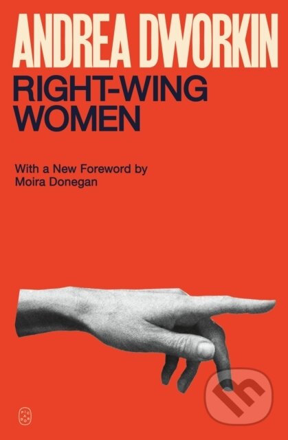 Kniha: Right-Wing Women (Andrea Dworkin). , 2025 Kniha: Right-Wing Women (Andrea Dworkin). , 2025
