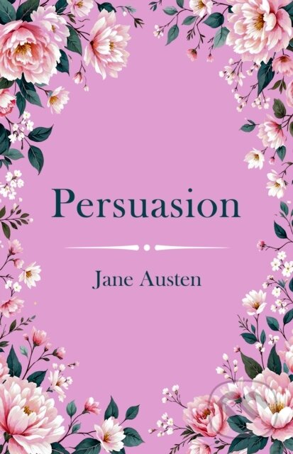 Kniha: Persuasion (Jane Austen). Classic, 2025 Kniha: Persuasion (Jane Austen). Classic, 2025