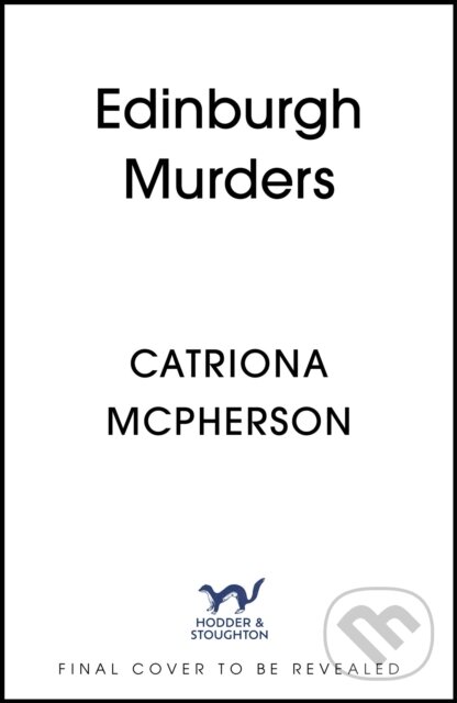 Kniha: The Edinburgh Murders (Catriona McPherson). Hodder and Stoughton, 2025 Kniha: The Edinburgh Murders (Catriona McPherson). Hodder and Stoughton, 2025