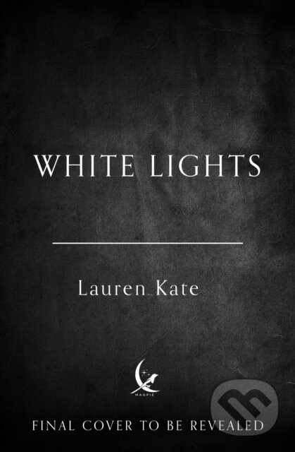 Kniha: White Lights (Lauren Kate). Magpie, 2026 Kniha: White Lights (Lauren Kate). Magpie, 2026