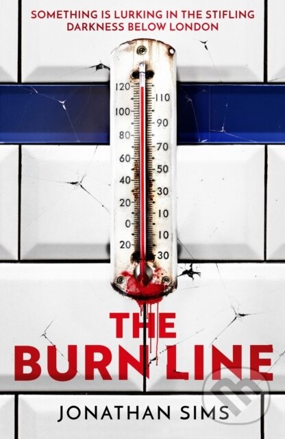 Kniha: The Burn Line (Jonathan Sims). Gollancz, 2026 Kniha: The Burn Line (Jonathan Sims). Gollancz, 2026