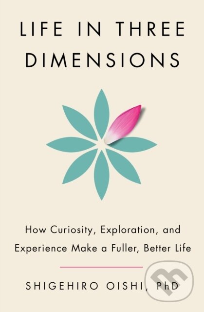 Kniha: Life in Three Dimensions (PhD Shigehiro Oishi). Doubleday, 2025 Kniha: Life in Three Dimensions (PhD Shigehiro Oishi). Doubleday, 2025