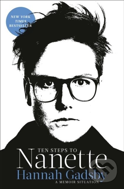 Kniha: Ten Steps to Nanette (Hannah Gadsby). , 1900 Kniha: Ten Steps to Nanette (Hannah Gadsby). , 1900