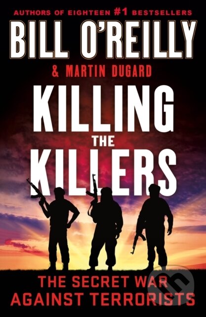 Kniha: Killing the Killers (Bill O'Reilly a Martin Dugard). , 2023 Kniha: Killing the Killers (Bill O'Reilly a Martin Dugard). , 2023