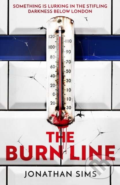 Kniha: The Burn Line (Jonathan Sims). Gollancz, 2026 Kniha: The Burn Line (Jonathan Sims). Gollancz, 2026