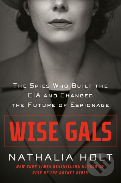 Kniha: Wise Gals (Nathalia Holt). G P Putnam's Sons, 2022 Kniha: Wise Gals (Nathalia Holt). G P Putnam's Sons, 2022