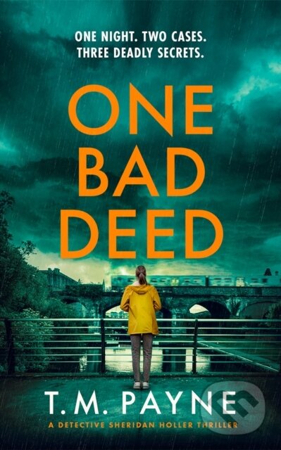 Kniha: One Bad Deed (T. M. Payne). Thomas & Mercer, 2026 Kniha: One Bad Deed (T. M. Payne). Thomas & Mercer, 2026