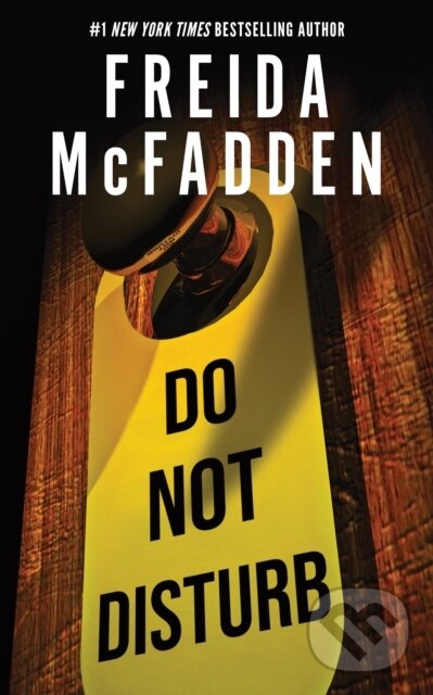 Kniha: Do Not Disturb (Freida McFadden). Poisoned Pen Press, 2025 Kniha: Do Not Disturb (Freida McFadden). Poisoned Pen Press, 2025