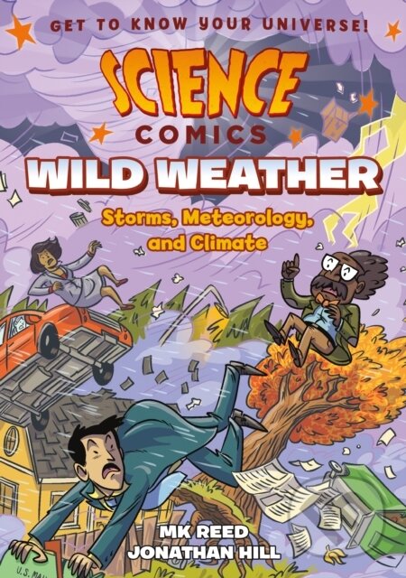 Kniha: Science Comics Wild Weather (MK Reed). First Second, 2019 Kniha: Science Comics Wild Weather (MK Reed). First Second, 2019