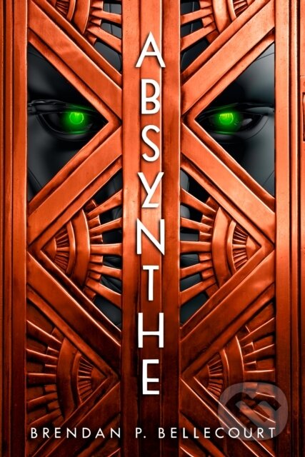 Kniha: Absynthe (Brendan P. Bellecourt). Daw Books, 2021 Kniha: Absynthe (Brendan P. Bellecourt). Daw Books, 2021
