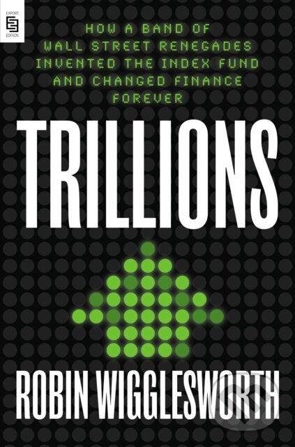 Kniha: Trillions (Robin Wigglesworth). , 1900 Kniha: Trillions (Robin Wigglesworth). , 1900