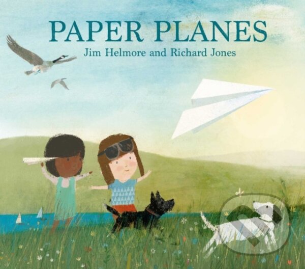 Kniha: Paper Planes (Jim Helmore). Simon & Schuster, 2019 Kniha: Paper Planes (Jim Helmore). Simon & Schuster, 2019