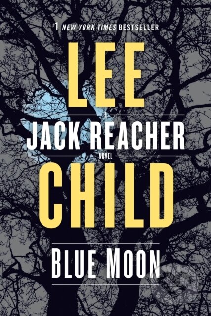 Kniha: Blue Moon (Lee Child). Bantam Press, 2020 Kniha: Blue Moon (Lee Child). Bantam Press, 2020
