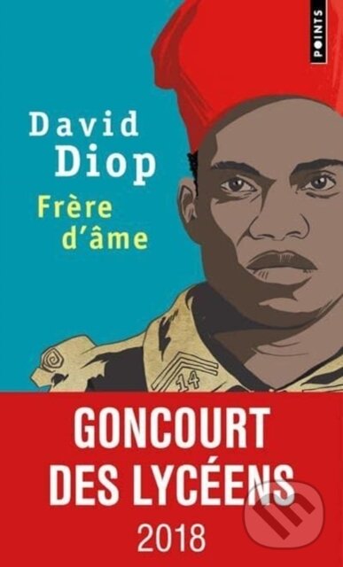 Kniha: Frere d'ame (David Diop). Points, 2019 Kniha: Frere d'ame (David Diop). Points, 2019