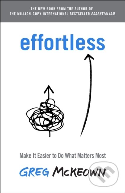 Kniha: Effortless (Greg Mckeown). , 2021 Kniha: Effortless (Greg Mckeown). , 2021