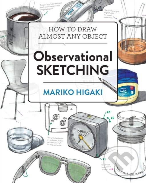 Kniha: Observational Sketching (Mariko Higaki). Rockport, 2020 Kniha: Observational Sketching (Mariko Higaki). Rockport, 2020