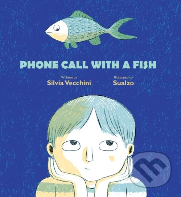 Kniha: Phone Call With A Fish (Silvia Vecchini). , 2018 Kniha: Phone Call With A Fish (Silvia Vecchini). , 2018