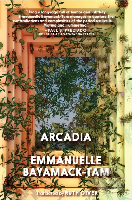 Kniha: Arcadia (Emmanuelle Bayamack-Tam). Seven Stories, 2021 Kniha: Arcadia (Emmanuelle Bayamack-Tam). Seven Stories, 2021