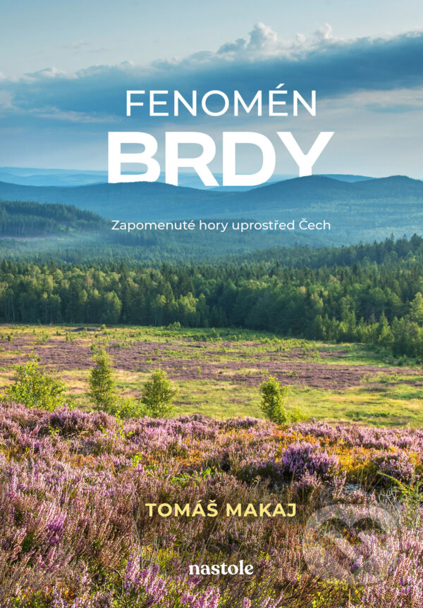 E-kniha: Fenomén Brdy (Tomáš Makaj). nastole, 2026 E-kniha: Fenomén Brdy (Tomáš Makaj). nastole, 2026