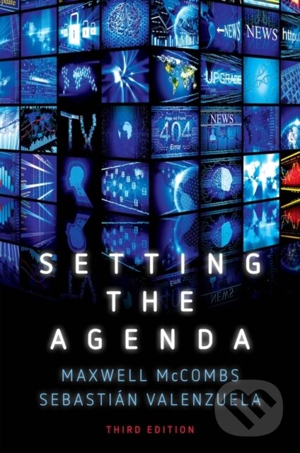 Kniha: Setting the Agenda (Maxwell McCombs a Sebastian Valenzuela). Polity Press, 2020 Kniha: Setting the Agenda (Maxwell McCombs a Sebastian Valenzuela). Polity Press, 2020