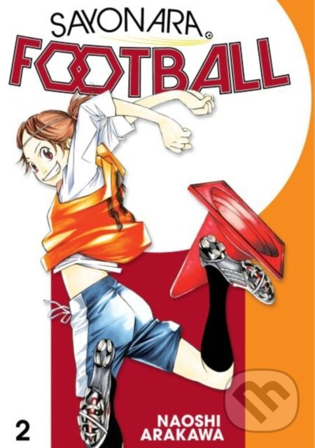 Kniha: Sayonara, Football 2 (Naoshi Arakawa). Kodansha Comics, 2020 Kniha: Sayonara, Football 2 (Naoshi Arakawa). Kodansha Comics, 2020