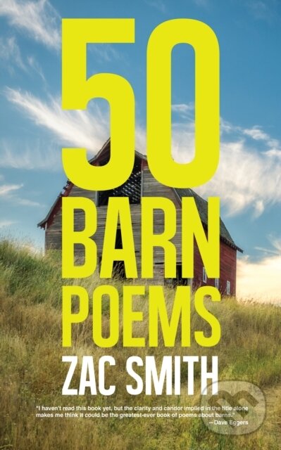 Kniha: 50 Barn Poems (Zac Smith). Clash Books, 2020 Kniha: 50 Barn Poems (Zac Smith). Clash Books, 2020