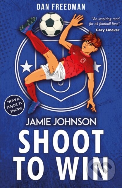 Kniha: Shoot to Win (2021 edition) (Dan Freedman). Scholastic, 2021 Kniha: Shoot to Win (2021 edition) (Dan Freedman). Scholastic, 2021