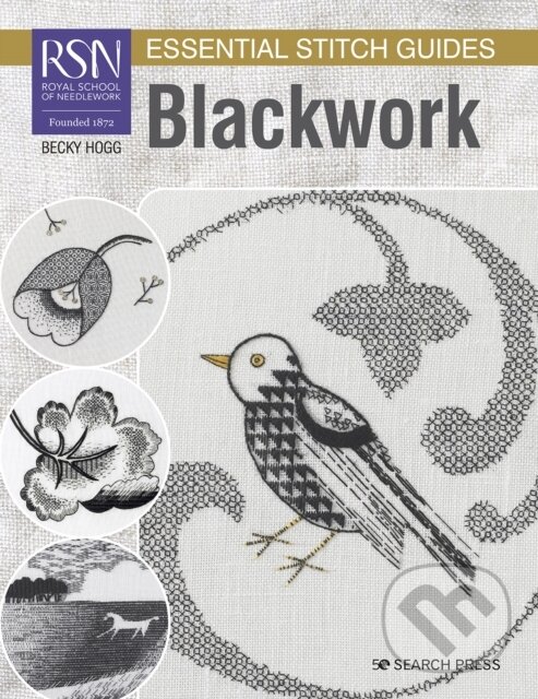 Kniha: RSN Essential Stitch Guides: Blackwork (Becky Hogg). Search Press, 2021 Kniha: RSN Essential Stitch Guides: Blackwork (Becky Hogg). Search Press, 2021