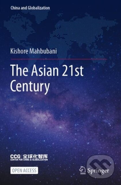 Kniha: The Asian 21st Century (Kishore Mahbubani). , 2021 Kniha: The Asian 21st Century (Kishore Mahbubani). , 2021