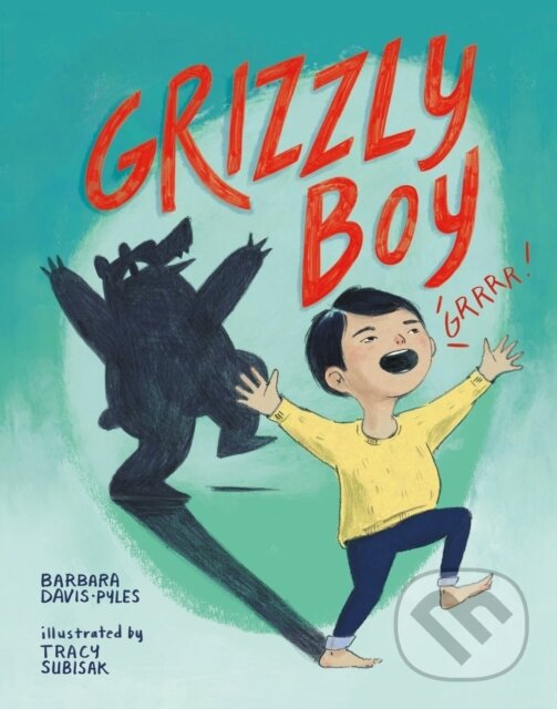 Kniha: Grizzly Boy (Barbara Davis-Pyles). Sasquatch, 2018 Kniha: Grizzly Boy (Barbara Davis-Pyles). Sasquatch, 2018