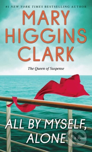Kniha: All By Myself, Alone (Clark Mary Higgins). Pocket Books, 2018 Kniha: All By Myself, Alone (Clark Mary Higgins). Pocket Books, 2018